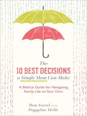 cover image of The 10 Best Decisions a Single Mom Can Make